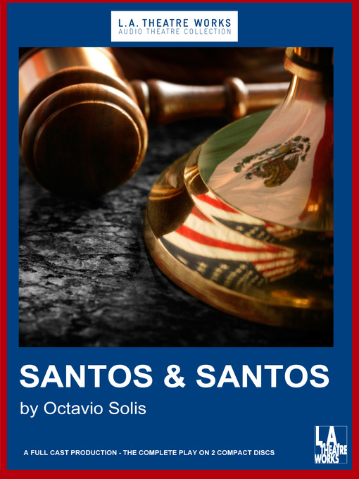 Title details for Santos and Santos by Octavio Solis - Available
